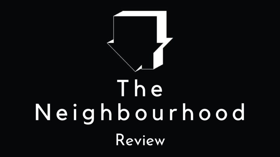 The Neighbourhood Review